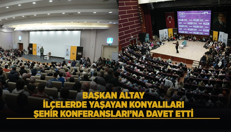 Konya Büyükşehir Belediyesi Şehir Konferansları İlçelerde Başladı