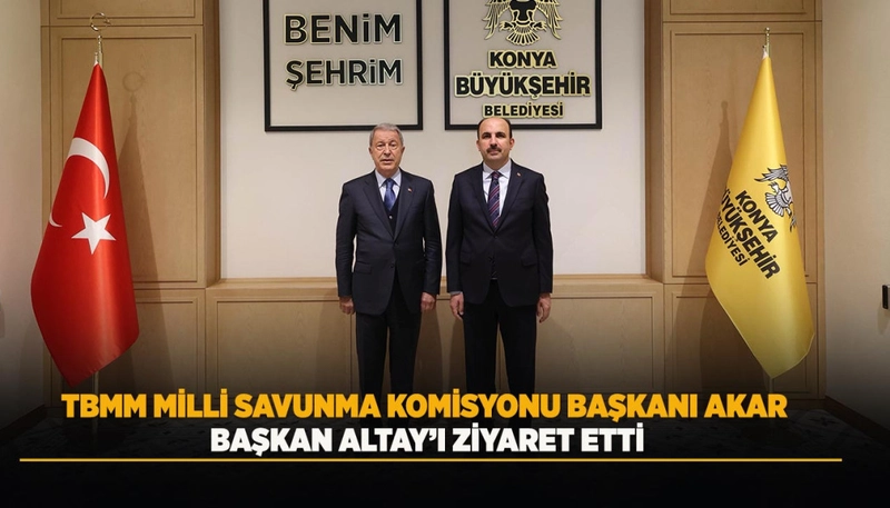 TBMM Milli Savunma Komisyonu Başkanı Akar, Konya