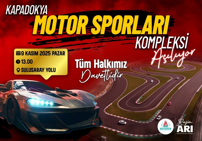 Kapadokya Motor Sporları Kompleksi Yarın Açılıyor