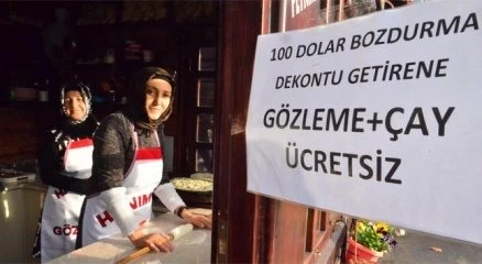 100 dolar bozdurup getirene gözleme ve çay hediye
