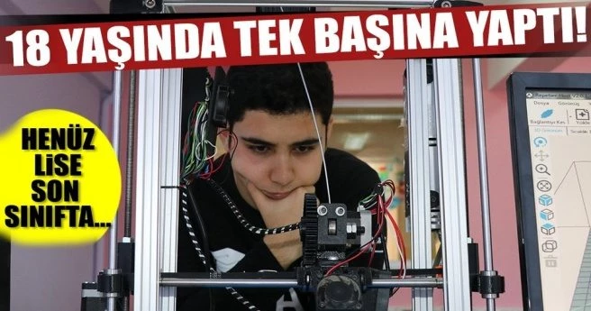 18 yaşındaki liseli 3 boyutlu yazıcı üretti