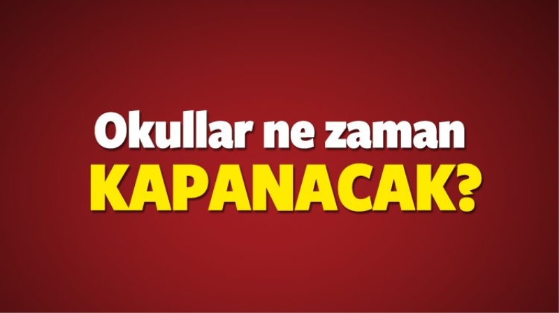 2016-2017 yılında okullar ne zaman kapacak? 15 Tatil hangi gün