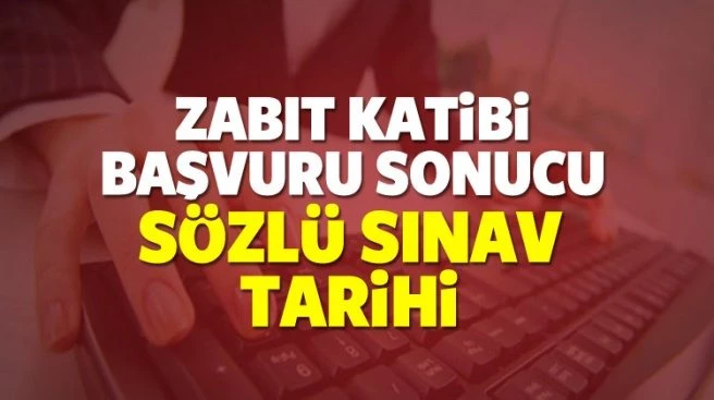 2017 Zabıt Katibi başvuru sonuçları! Katiplik sözlü sınav ne zaman?