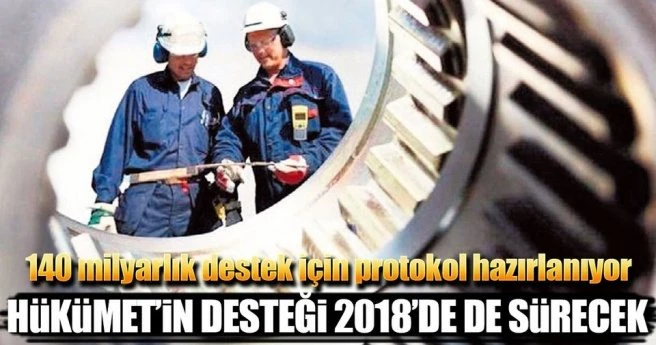 2018?DE REEL SEKTÖRE 140 MİLYARLIK UCUZ KREDİ