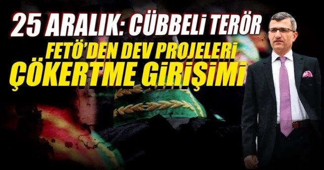 25 Aralık: Dev projeleri çökertme girişimi