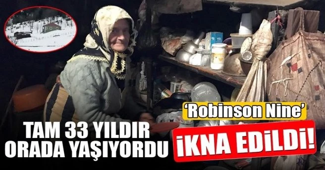 33 yıldır yaylada yaşayan `Robinson Nine` ikna edildi