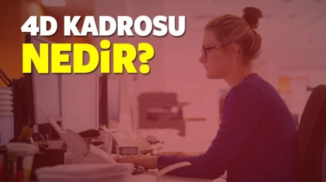 4D KADROSU NEDİR?