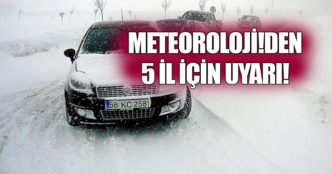 5 il için meteorolojik uyarı
