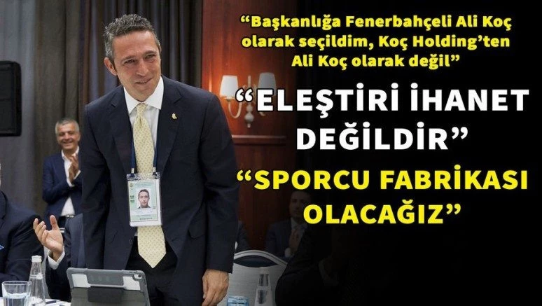 Ali Koç: Eleştiri ihanet değildir