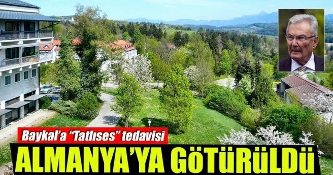 ALMANYA?YA GÖTÜRÜLDÜ