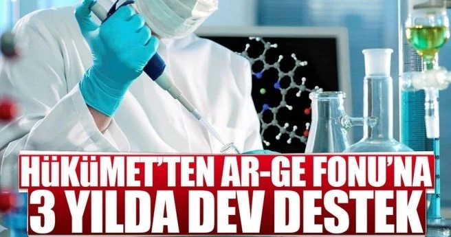AR-GE FONU?NA 3 YILDA 1.3 MİLYAR TL AKTARILDI
