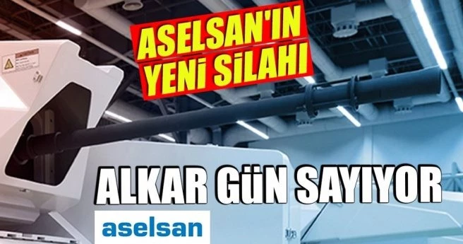 ASELSAN`ın yeni silahı ALKAR`da geri sayım