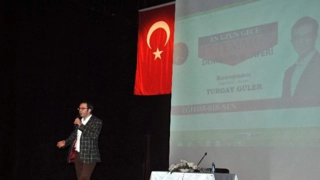 Aydın Eğitim-Bir-Sen`den `En Uzun Gece 15 Temmuz Demokrasi Zaferi` Konferansı