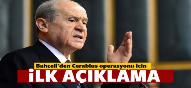 Bahçeli'den Cerablus açıklaması!