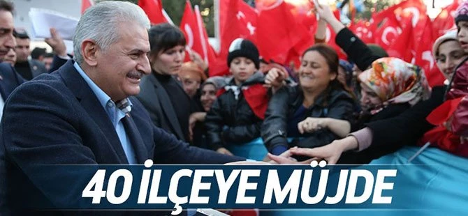 Başbakan'dan 40 ilçeye müjde