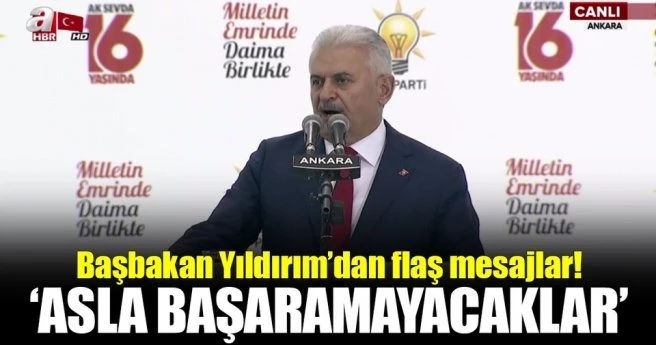 Başbakan Binali Yıldırım`dan flaş mesajlar!