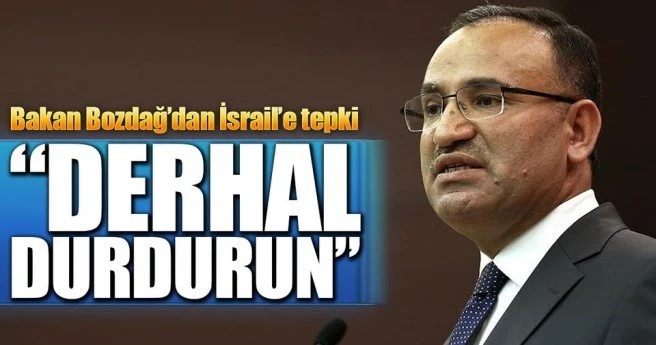 BAŞBAKAN YARDIMCISI BOZDAĞ: ABD YÖNETİMİ GERİ ADIM ATMALIDIR