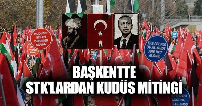Başkentte STK`lardan Kudüs Mitingi