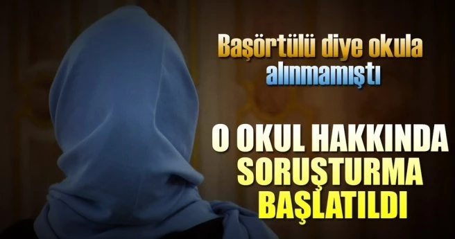 ?BAŞÖRTÜSÜ? SKANDALINA SORUŞTURMA