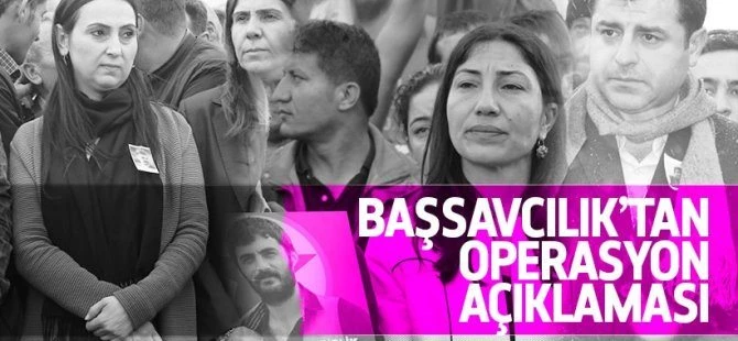 Başsavcılık'tan HDP'ye operasyon açıklaması