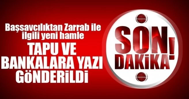 Başsavcılıktan Zarrab ile ilgili yeni hamle