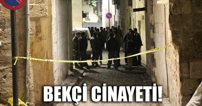 Bekçi bıçaklanarak öldürüldü
