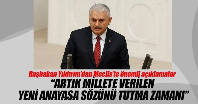 Binali Yıldırım: Artık sözü verilen yeni anayasa sözünü tutma zamanı