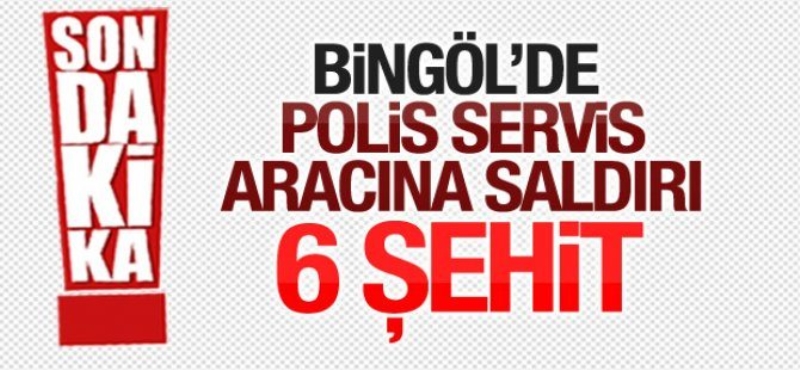 Bingöl?de kalleş saldırı: 6 polis şehit