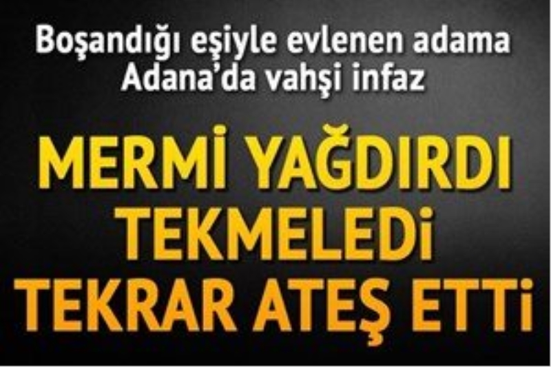 Boşandığı eşiyle evlenen adama kurşun yağdırıp öldürdü
