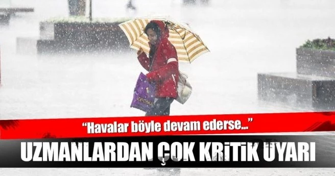 ?Böyle devam ederse yaz sıkıntılı geçer?