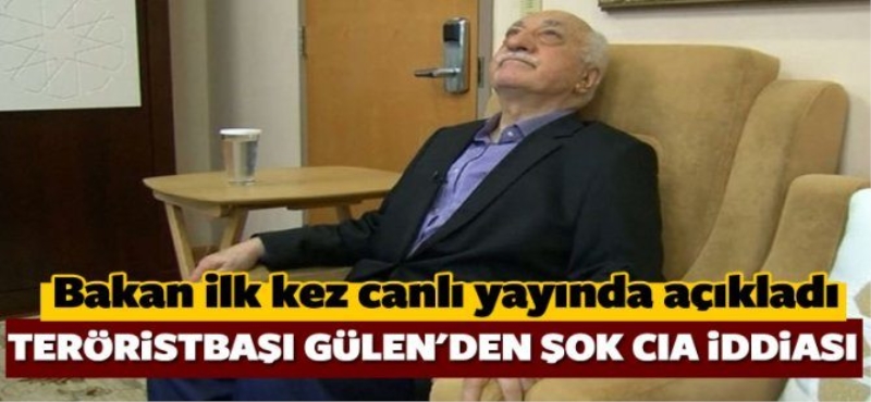 Bozdağ Açıkladı: Gülen'den şok CIA iddiası