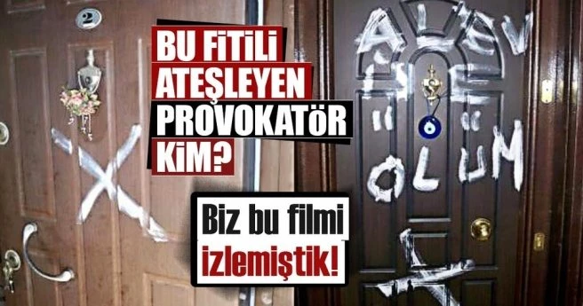 BU FİTİLİ ATEŞLEYEN PROVAKATÖR KİM?
