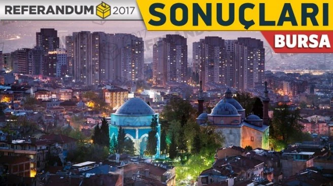 Bursa 16 Nisan kesin seçim sonuçları! Evet ve Hayır yüzde kaç?