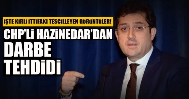 CHP`li Murat Hazinedar`dan darbe tehdidi