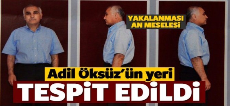 Darbeci Hain Adil Öksüzün Türkiyede Olduğu kesinleşti!