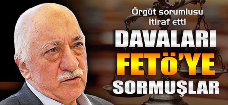 Davalar bizzat FETO'ya soruluyormuş