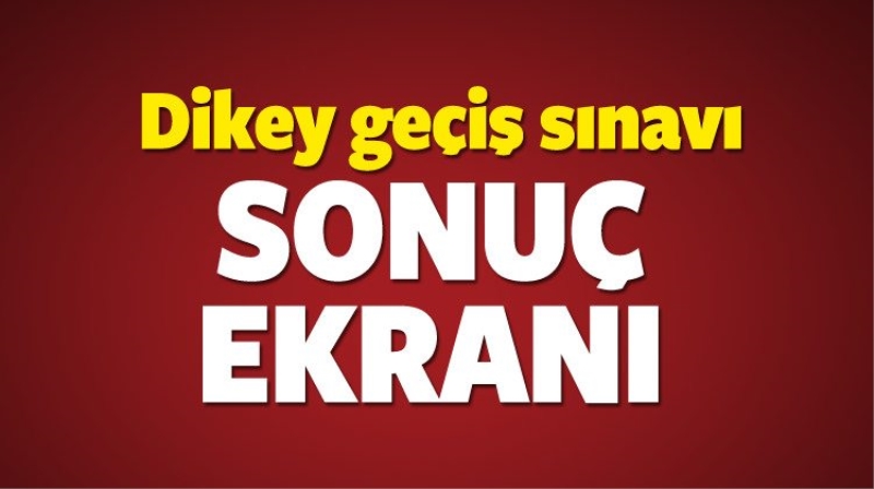 DGS (Dikey Geçiş Sınavı) sonuç ekranı