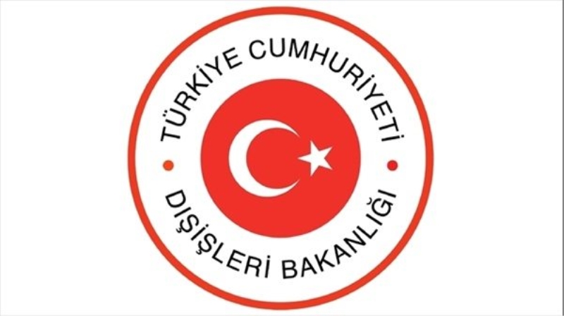 Dışişleri Bakanlığı: Bu uygulamalara derhal son verilmeli