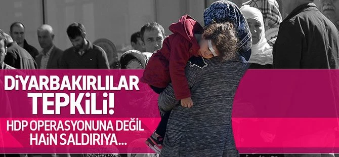Diyarbakır'da yaşanan hain saldırıya vatandaştan tepki