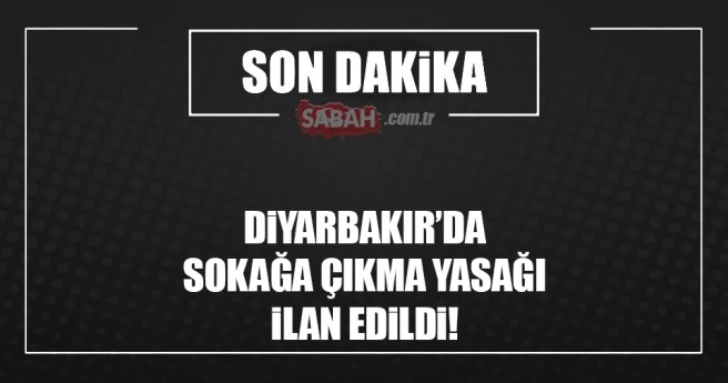 Diyarbakır`da 7 köyde sokağa çıkma yasağı