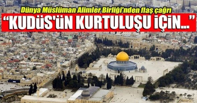 DÜNYA MÜSLÜMAN ALİMLER BİRLİĞİ`NDEN `İİT MESAJI`