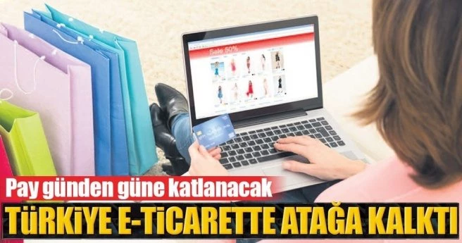 E-ticaretteki pay katlanacak