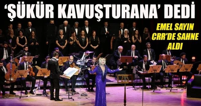 Emel Sayın CRR`de sahne aldı