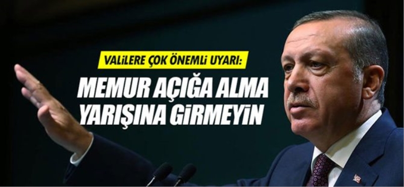 Erdoğan?dan valilere: Açığa alma yarışına girmeyin
