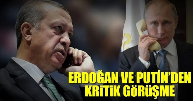 Erdoğan Putin ile telefonda görüştü