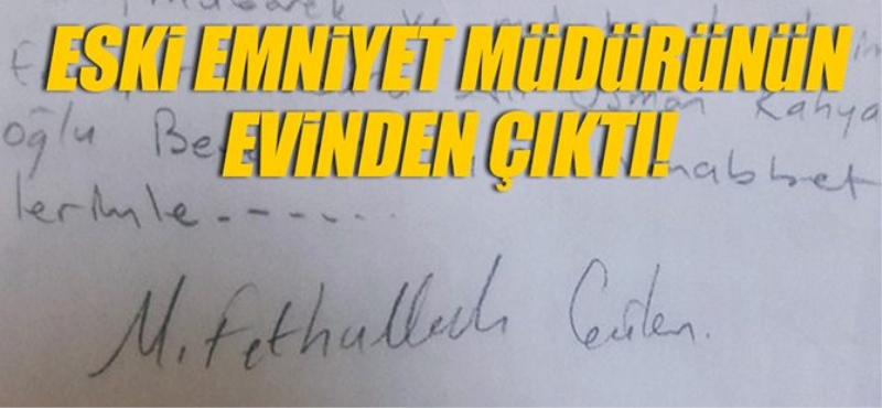 Eski emniyet müdürünün evinden çıktı