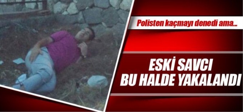 Eski savcı böyle yakalandı!