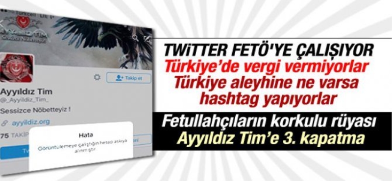 FETÖ'cüleri deşifre eden Ayyıldız Tim'i kapattı