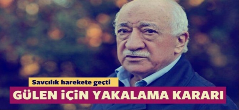 Fetö için Yakalama kararı!