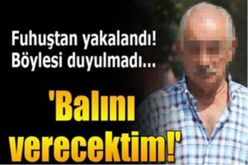 Fuhşa yer temin etmekten yakalanan adamdan şok savunma!